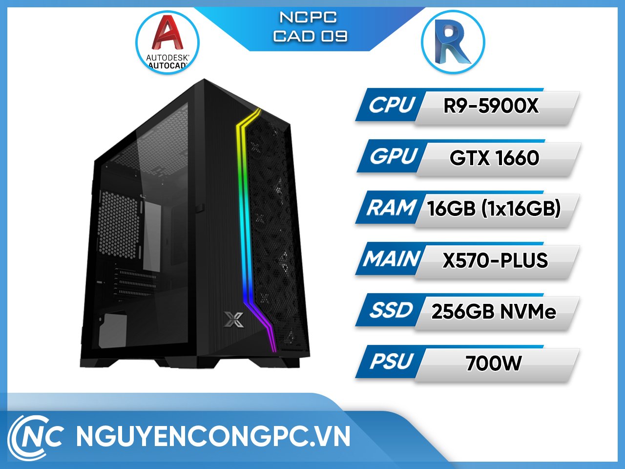 NCPC CAD 09 (Ryzen 9 5900X/ X570 Wifi/ RAM 16GB/ 256GB SSD/ GTX 1660 Ti/ 650W)