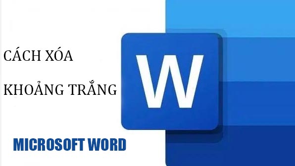 Cách xóa khoảng trắng thừa trong Word