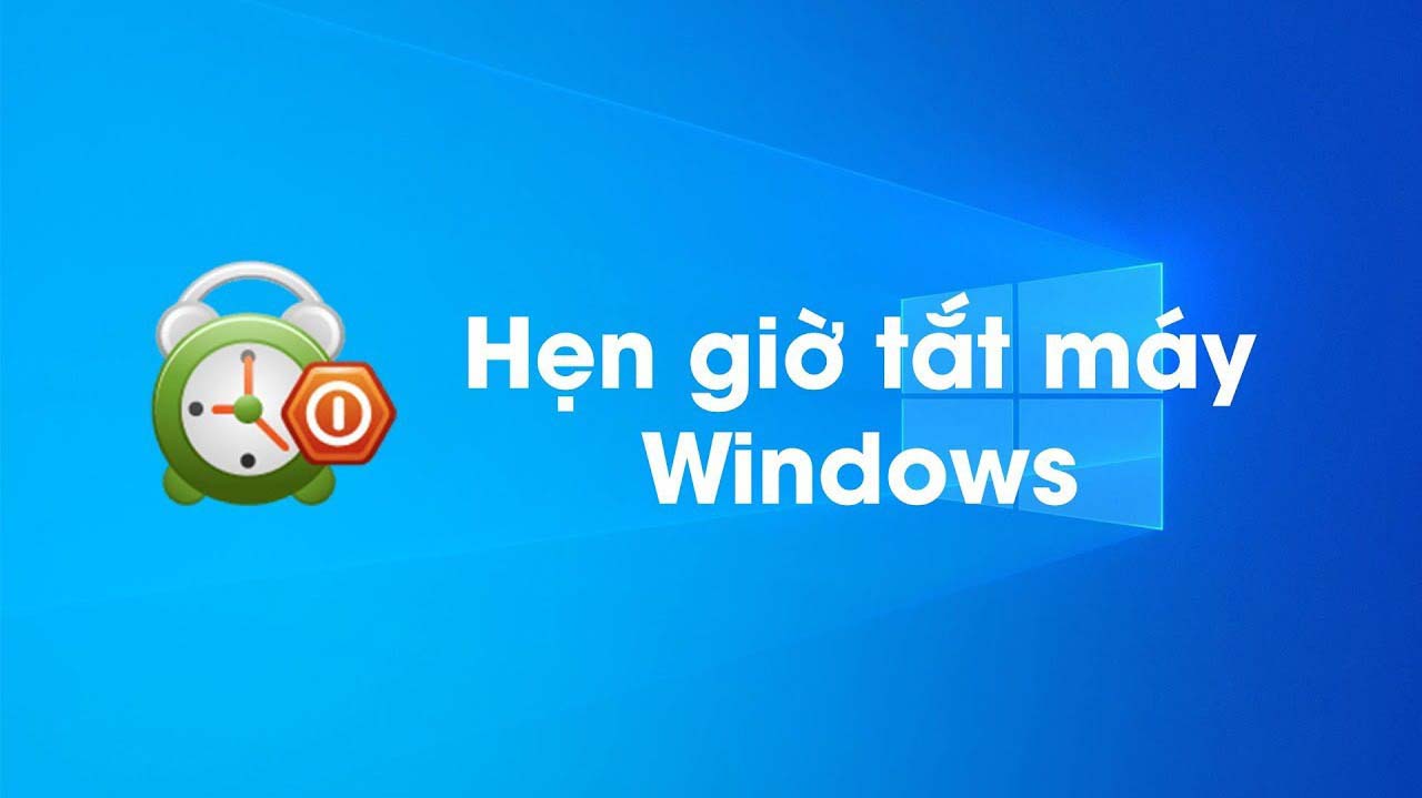 Cách hẹn giờ tắt máy tính trên Windows 10 cực kỳ đơn giản