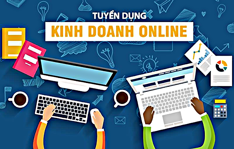 TUYỂN DỤNG NHÂN VIÊN KINH DOANH ONLINE