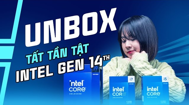 UNBOX TẤT TẦN TẬT Intel Gen 14 - Tin ĐỒN thành THẬT? | 14600K - 14700K - 14900K