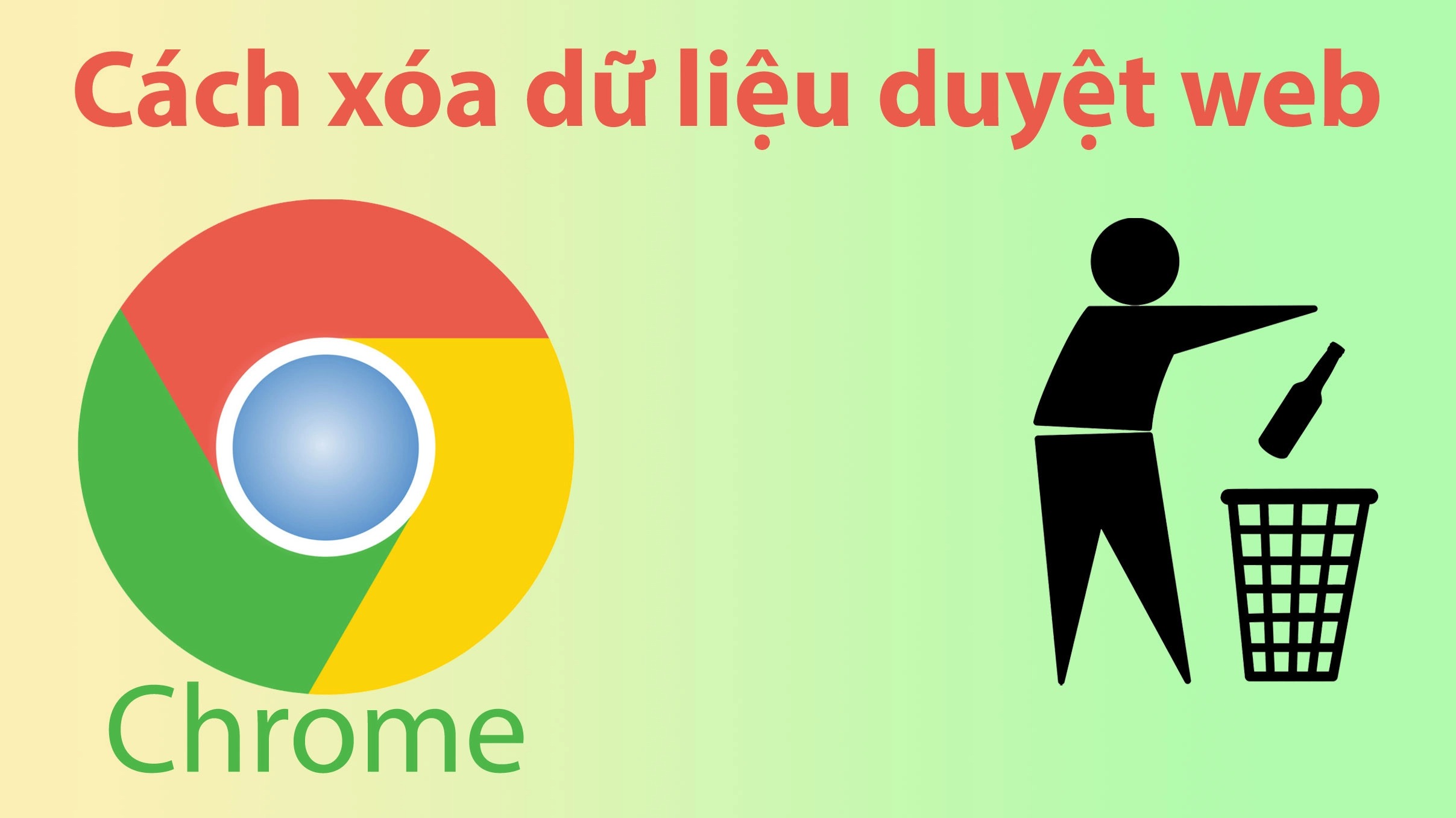 Cách Xóa Lịch Sử Duyệt Web Trên Chrome đơn Giản, Nhanh Chóng