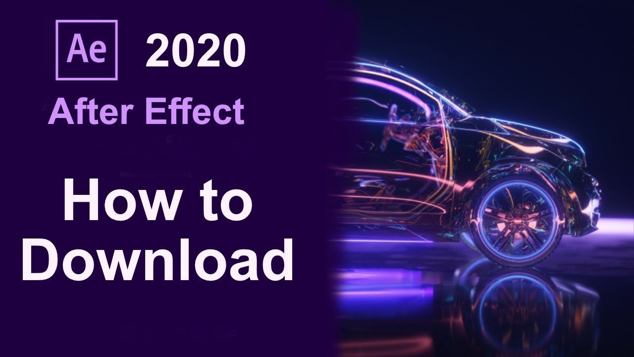 Adobe After Effects 2020 - Download - Hướng dẫn cài đặt nhanh nhất