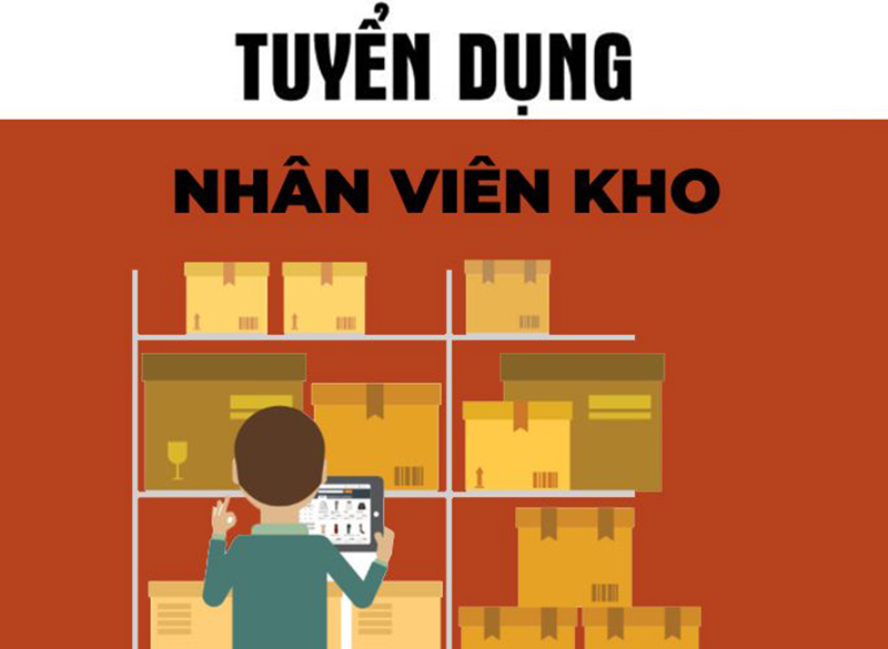 TUYỂN DỤNG NHÂN VIÊN KHO