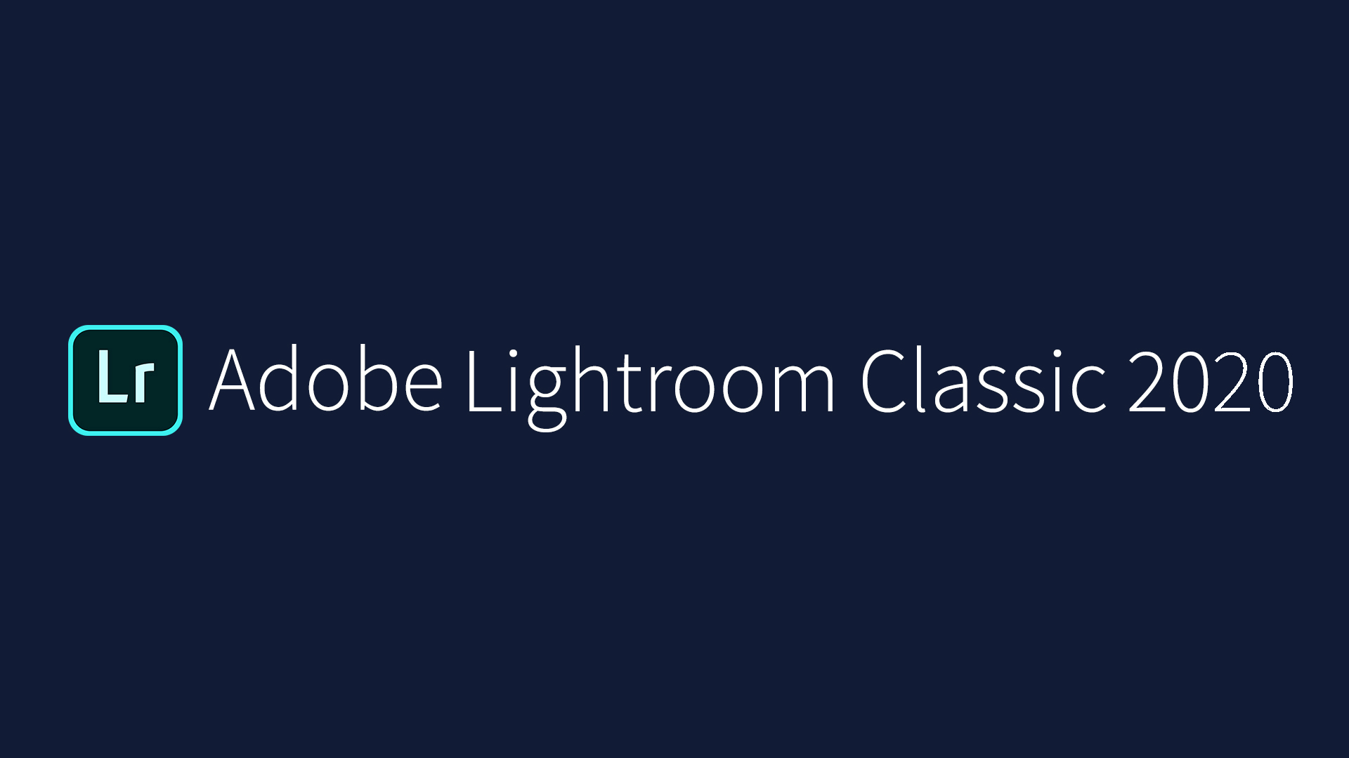 Adobe Lightroom Classic CC 2020 - Download - Hướng dẫn cài đặt nhanh nhất