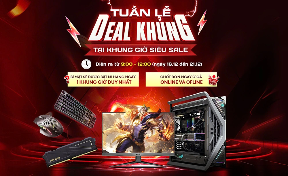 TUẦN LỄ DEAL KHỦNG TẠI KHUNG GIỜ SIÊU SALE 