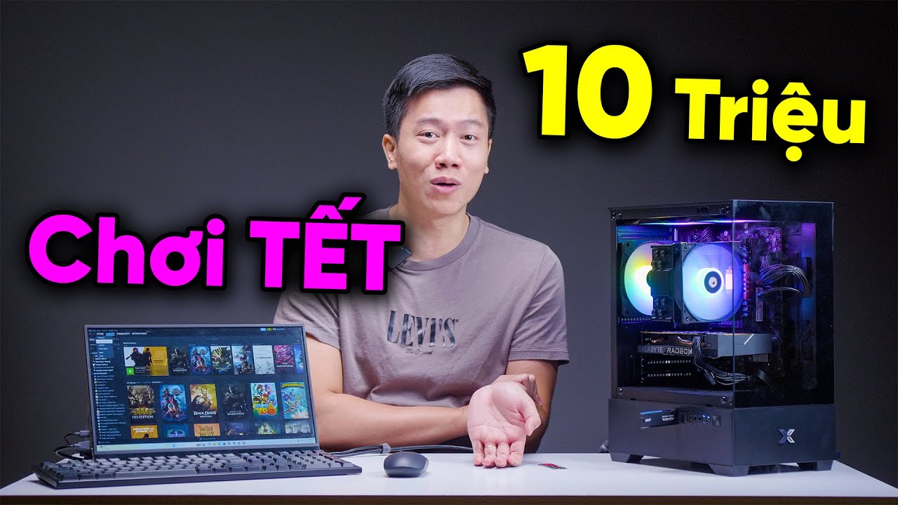 Tôi CỐ lên cấu hình PC chỉ 10 TRIỆU cho anh em chơi TẾT