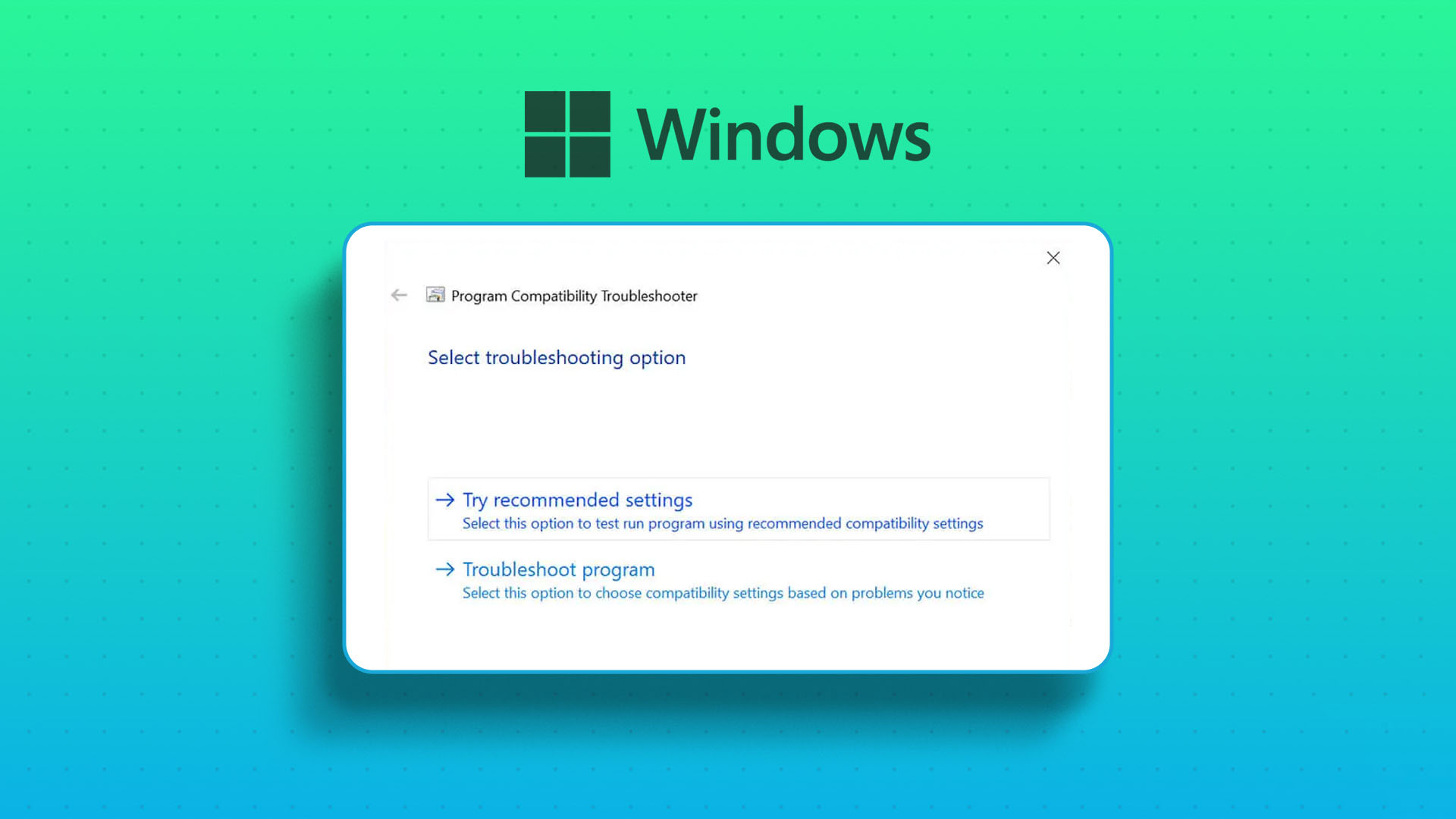 Program Compatibility Troubleshooter trên Windows 11 là gì?