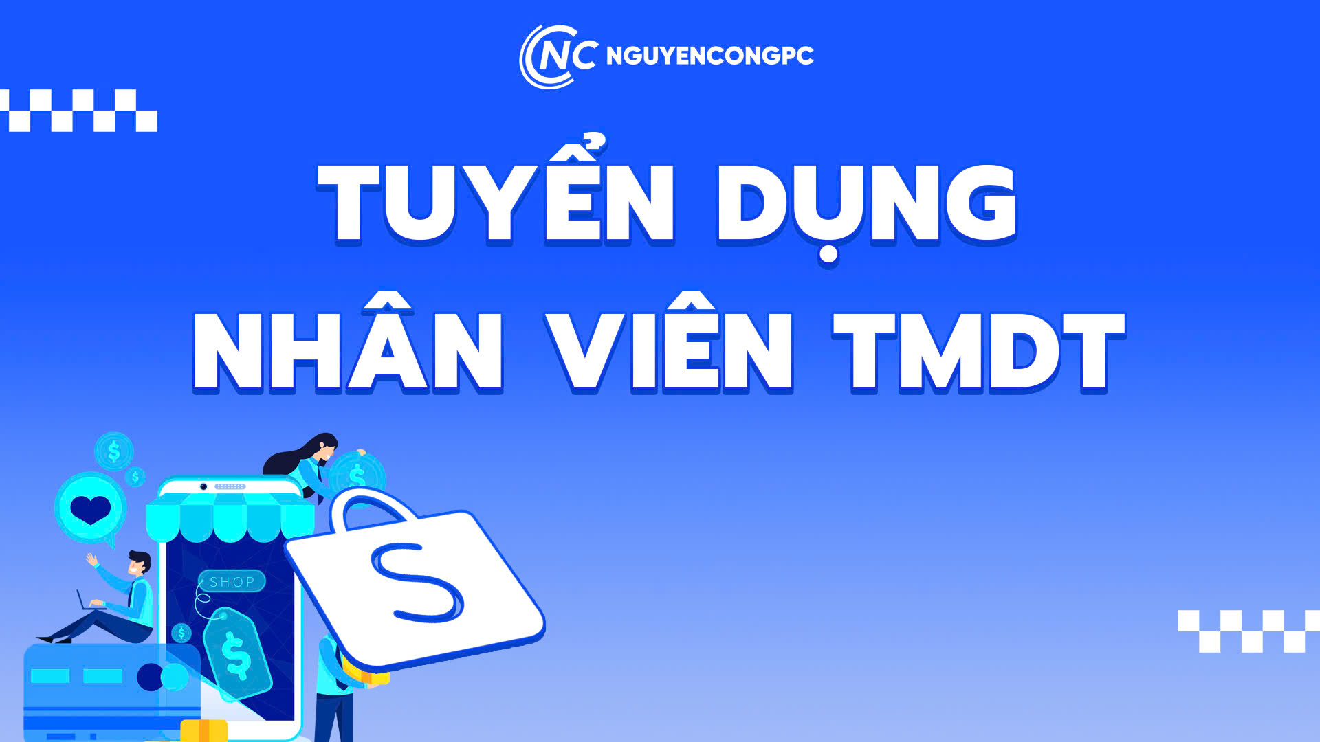 TUYỂN DỤNG – NHÂN VIÊN TMĐT (MÁY TÍNH & THIẾT BỊ CÔNG NGHỆ)