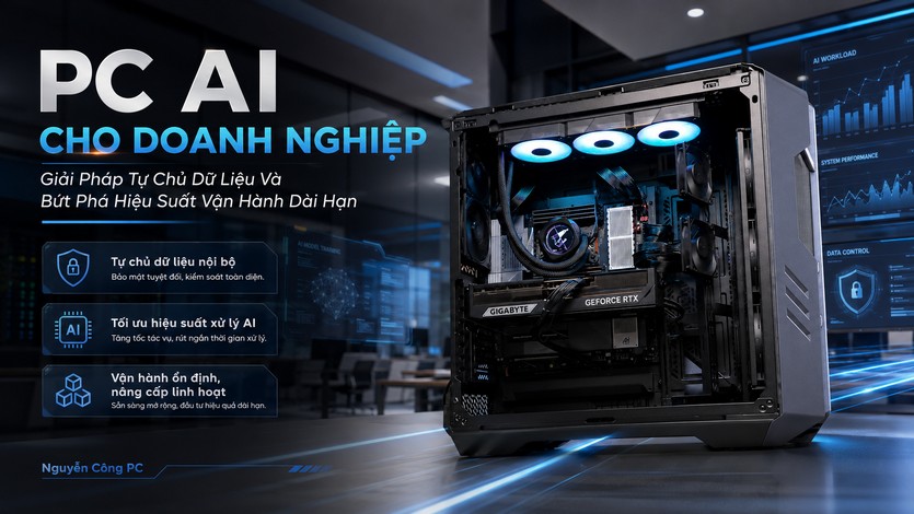 PC AI Cho Doanh Nghiệp: Giải Pháp Tự Chủ Dữ Liệu Và Bứt Phá Hiệu Suất Vận Hành Dài Hạn