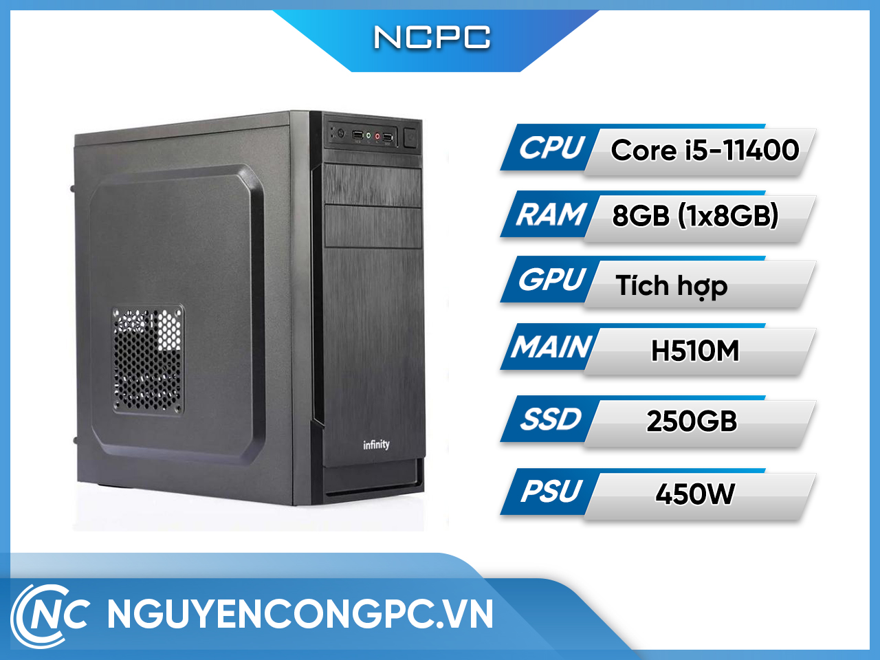 Bộ Máy Tính Intel Core i5-11400 | RAM 8GB | H510M | 250GB SSD | 450W