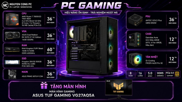 Bộ PC NCPC - [ASUS X AMD] Ryzen 7 7800X3D, RAM 16GB, VGA RX 9070 XT 16GB [TẶNG MÀN HÌNH]