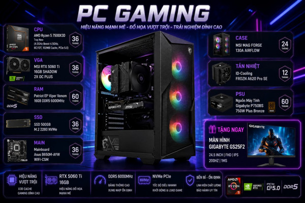 Bộ PC Gaming AMD Ryzen 5 7500X3D, Ram 16GB, VGA RTX 5060Ti 16G [TẶNG MÀN HÌNH]