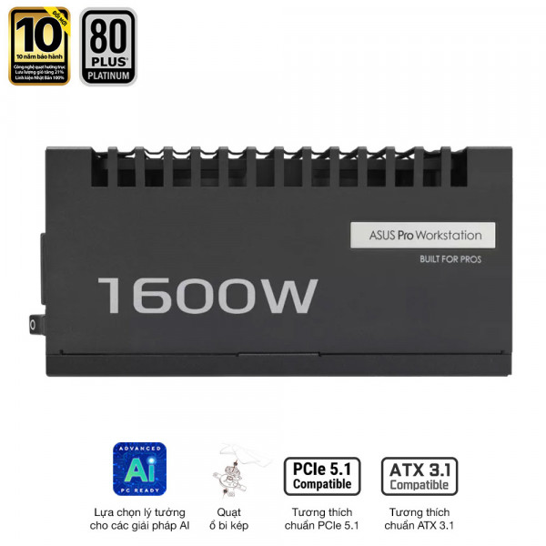 Nguồn ASUS PRO WORKSTATION 1600P (1600W, ATX 3.1, PCIe 5.0, 80 Plus Platinum, Full Modular, Range 200-240VAC, Bảo hành 10 năm)